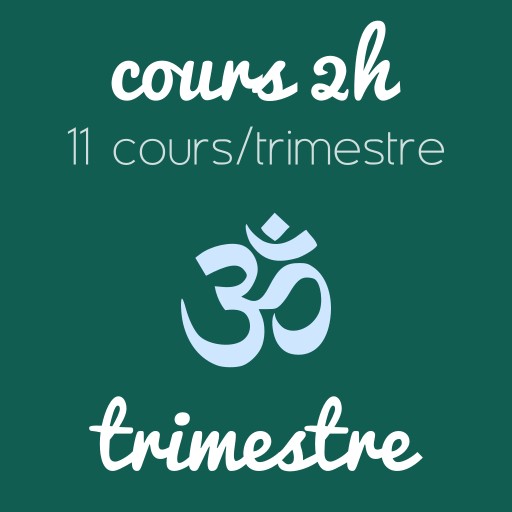 Trimestre - Cours de 2h (11 cours/trimestre)